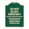 Signmission Do Not Block Driveway Violators Will Be Towed Away at Vehicle Owners Expense & Risk, G-1824-24179 A-DES-G-1824-24179 - alternate 1